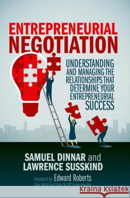 Entrepreneurial Negotiation: Understanding and Managing the Relationships That Determine Your Entrepreneurial Success Dinnar, Samuel 9783319925424 Springer International Publishing AG - książka
