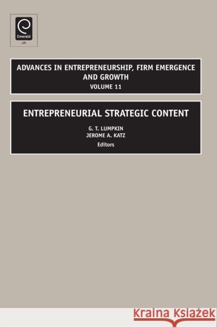 Entrepreneurial Strategic Content G. T. Lumpkin, Jerome A. Katz 9781848554221 Emerald Publishing Limited - książka