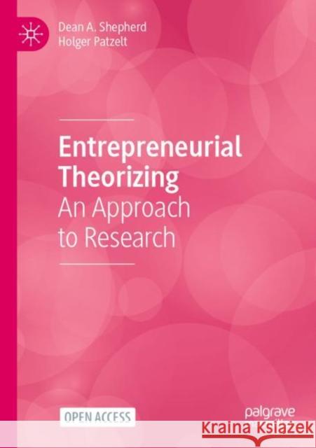 Entrepreneurial Theorizing: An Approach to Research Dean A. Shepherd Holger Patzelt 9783031240478 Palgrave MacMillan - książka