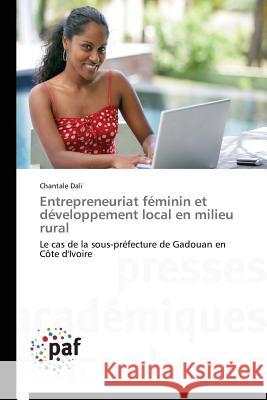 Entrepreneuriat Féminin Et Développement Local En Milieu Rural Dali-C 9783838173399 Presses Academiques Francophones - książka