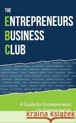 Entrepreneurs Business Club Ash Lawrence 9781976318344 Createspace Independent Publishing Platform - książka