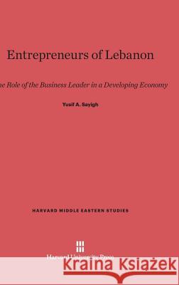 Entrepreneurs of Lebanon Yusif A. Sayigh 9780674422230 Harvard University Press - książka