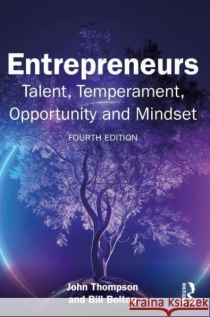 Entrepreneurs: Talent, Temperament, Opportunity and Mindset John Thompson Bill Bolton 9781032473703 Routledge - książka