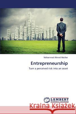 Entrepreneurship Mazher Muhammad Ahmed 9783659521997 LAP Lambert Academic Publishing - książka