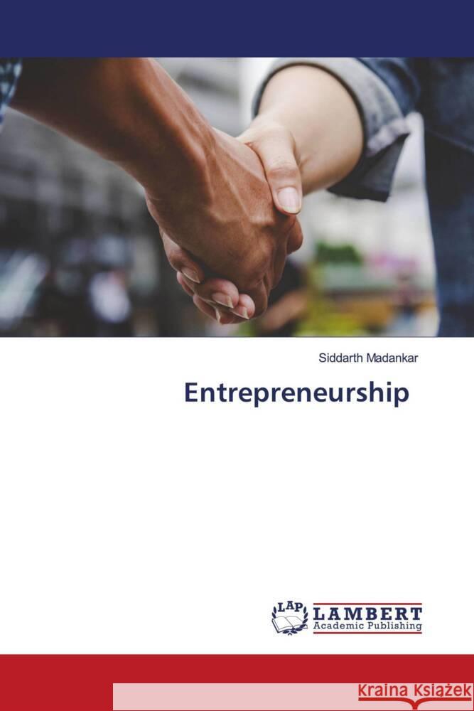 Entrepreneurship Madankar, Siddarth 9786206845263 LAP Lambert Academic Publishing - książka