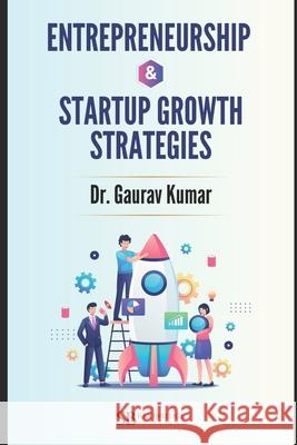 Entrepreneurship & Startup Growth Strategies Gaurav Kumar 9789334434460 Sb Knowledge Press - książka