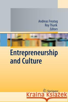 Entrepreneurship and Culture Andreas Freytag Roy Thurik (Erasmus Universiteit Rotterd  9783642425592 Springer - książka