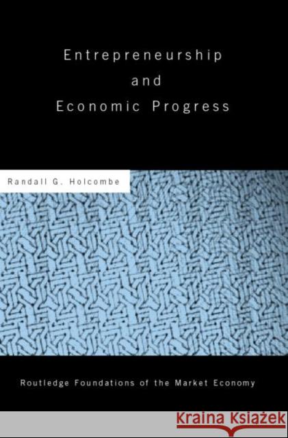 Entrepreneurship and Economic Progress Randall Holcombe 9780415770903  - książka