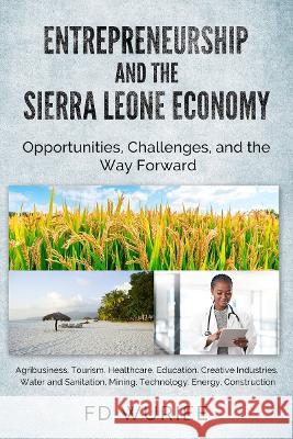 Entrepreneurship and The Sierra Leone Economy Fd Wuriee 9781803527963 Fd Wuriee - książka