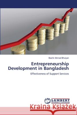 Entrepreneurship Development in Bangladesh Bashir Ahmed Bhuiyan 9783659206771 LAP Lambert Academic Publishing - książka