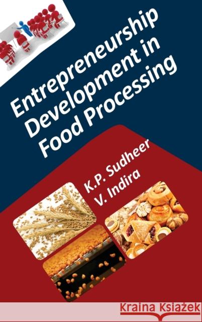 Entrepreneurship Development in Food Processing K. P. Sudheer 9789386546739 New India Publishing Agency- Nipa - książka
