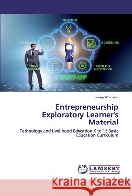 Entrepreneurship Exploratory Learner's Material Carreon, Joseph 9786202556859 LAP Lambert Academic Publishing - książka