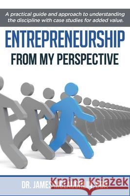 Entrepreneurship: From My Perspective James McLaughlin 9781637323717 Www.Isbnservices.com - książka