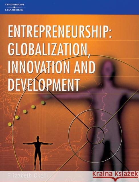 Entrepreneurship: Globalization, Innovation and Development Chell, Elizabeth 9781861523181 International Thomson Business Press - książka