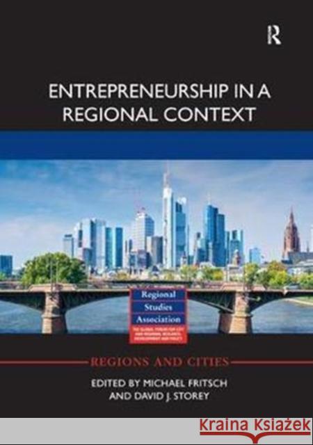 Entrepreneurship in a Regional Context  9781138085312 Regions and Cities - książka