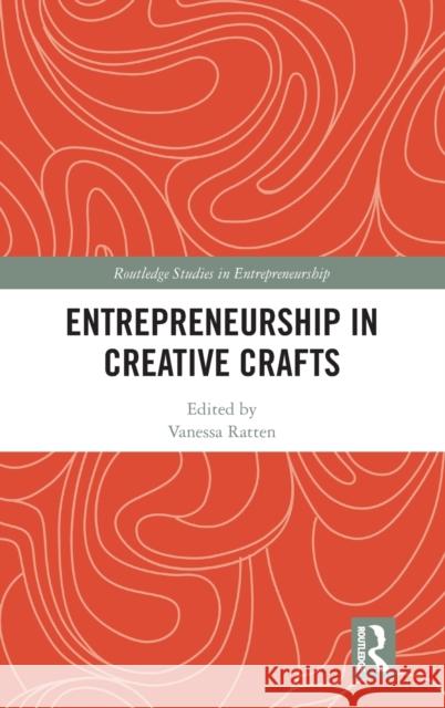 Entrepreneurship in Creative Crafts Vanessa Ratten 9781032211954 Routledge - książka