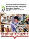 Entrepreneurship in Regional Innovation Clusters Oecd 9789264744851 Org. for Economic Cooperation & Development