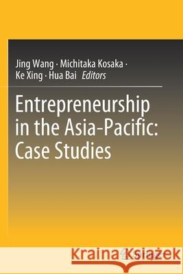 Entrepreneurship in the Asia-Pacific: Case Studies  9789813293649 Springer Singapore - książka