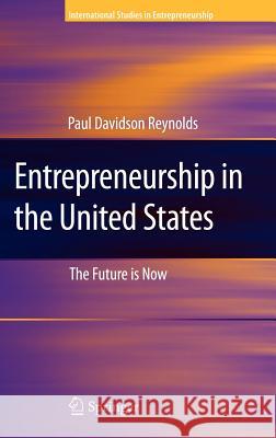 Entrepreneurship in the United States: The Future Is Now Reynolds, Paul D. 9780387456676 Springer - książka