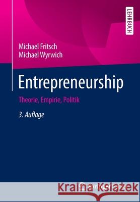 Entrepreneurship: Theorie, Empirie, Politik Michael Fritsch Michael Wyrwich 9783658346362 Springer Gabler - książka