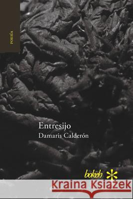 Entresijo Damaris Calderón 9789491515842 Bokeh - książka