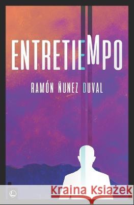 Entretiempo Ramon Nunez Duval   9798355685546 Independently Published - książka