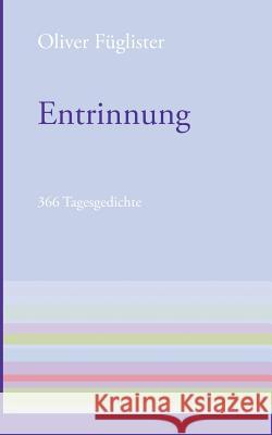 Entrinnung Oliver Fuglister 9783732249534 Books on Demand - książka