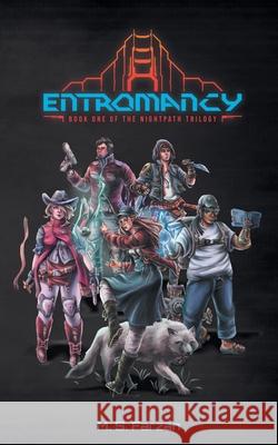 Entromancy: Book One of the Nightpath Trilogy M. S. Farzan 9780692563847 Nightpath Publishing - książka