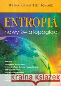 Entropia. Nowy światopogląd Rifkin Jeremy Howard Ted 9788360528198 Kos - książka