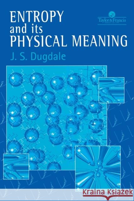Entropy and Its Physical Meaning Dugdale, J. S. 9780748405695 CRC - książka