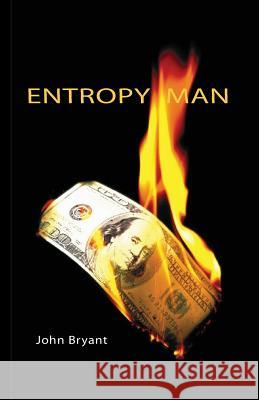 Entropy Man John Bryant 9780956297549 Vocat International Ltd - książka