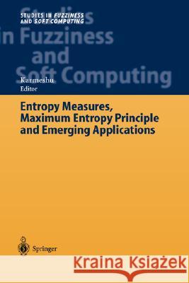 Entropy Measures, Maximum Entropy Principle and Emerging Applications Karmeshu                                 Karmeshu 9783540002420 Springer - książka