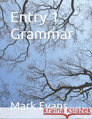 Entry 1 Grammar Mark Evans 9798543021309 Independently Published - książka