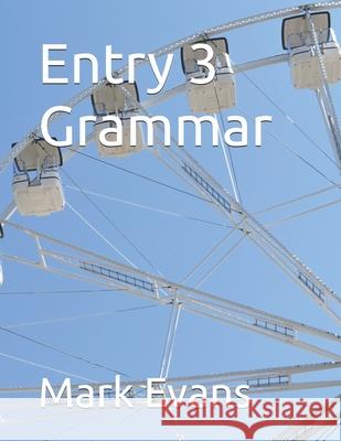 Entry 3 Grammar Evans Mark Evans 9798842913633 Independently published - książka