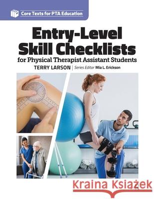 Entry Level Skill Checklists for Physical Therapist Assistant Students Terry Larson 9781630919986 Taylor & Francis - książka