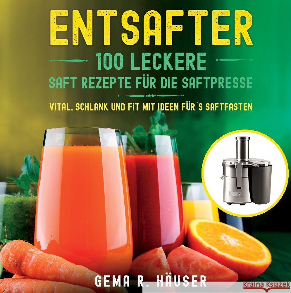 Entsafter R. Häuser, Gema 9783347884199 tredition - książka