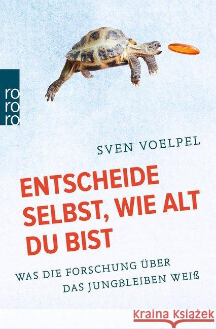 Entscheide selbst, wie alt du bist Voelpel, Sven 9783499631825 Rowohlt TB. - książka