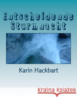 Entscheidende Sturmnacht Karin Hackbart 9781492346401 Createspace - książka