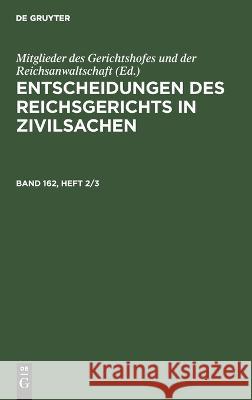 Entscheidungen des Reichsgerichts in Zivilsachen No Contributor 9783112676813 de Gruyter - książka