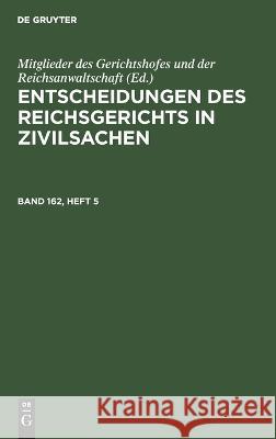 Entscheidungen des Reichsgerichts in Zivilsachen No Contributor 9783112676851 de Gruyter - książka