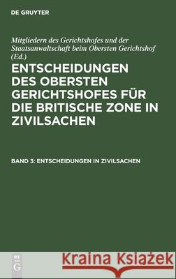 Entscheidungen in Zivilsachen Mitgliedern Des Gerichtshofes Und Der Staatsanwaltschaft Beim Obersten Gerichtshof, No Contributor 9783112366134 De Gruyter - książka