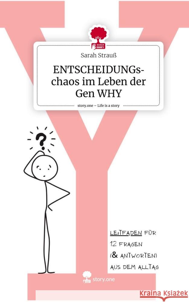 ENTSCHEIDUNGschaos im Leben der Gen WHY. Life is a Story - story.one Strauß, Sarah 9783711502025 story.one publishing - książka