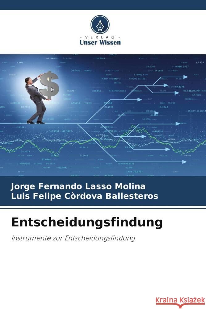 Entscheidungsfindung Jorge Fernando Lass Luis Felipe C?rdov 9786207310135 Verlag Unser Wissen - książka