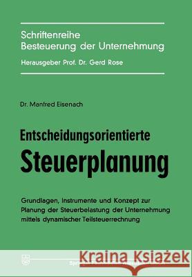 Entscheidungsorientierte Steuerplanung Manfred Eisenach Manfred Eisenach 9783409500418 Gabler Verlag - książka