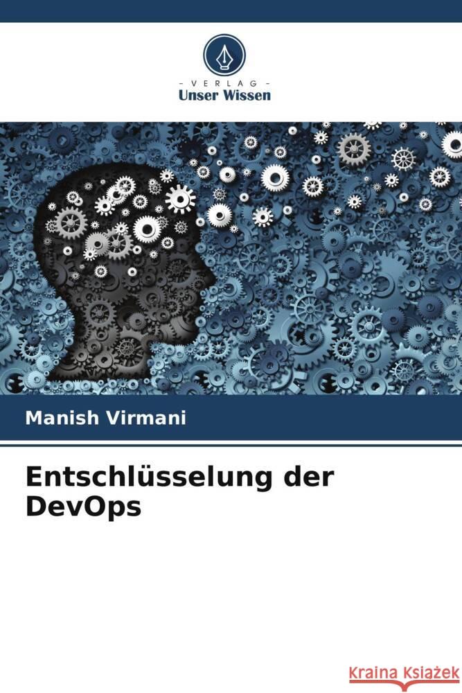 Entschlüsselung der DevOps Virmani, Manish 9786205548189 Verlag Unser Wissen - książka