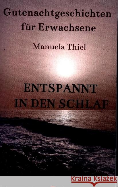 Entspannt in den Schlaf Thiel, Manuela 9789403609812 Bookmundo - książka