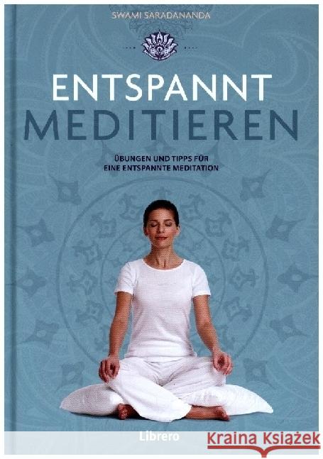 Entspannt meditieren Saradananda, Swami 9789463599696 Bielo - książka