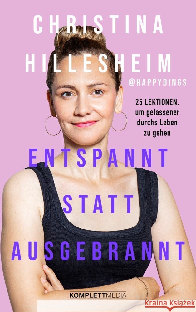 Entspannt statt ausgebrannt Hillesheim, Christina 9783831206186 Komplett Media - książka