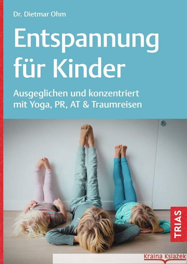 Entspannung für Kinder Ohm, Dietmar 9783432120058 Trias - książka