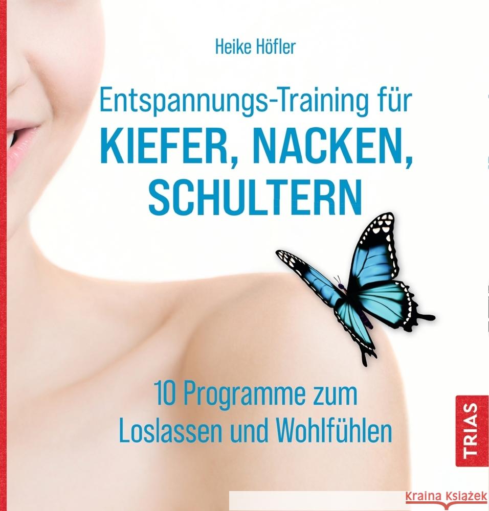 Entspannungs-Training für Kiefer, Nacken, Schultern Höfler, Heike 9783432114729 Trias - książka